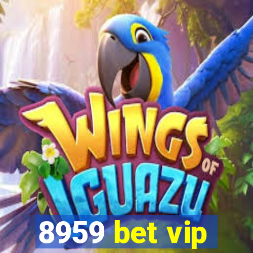 8959 bet vip
